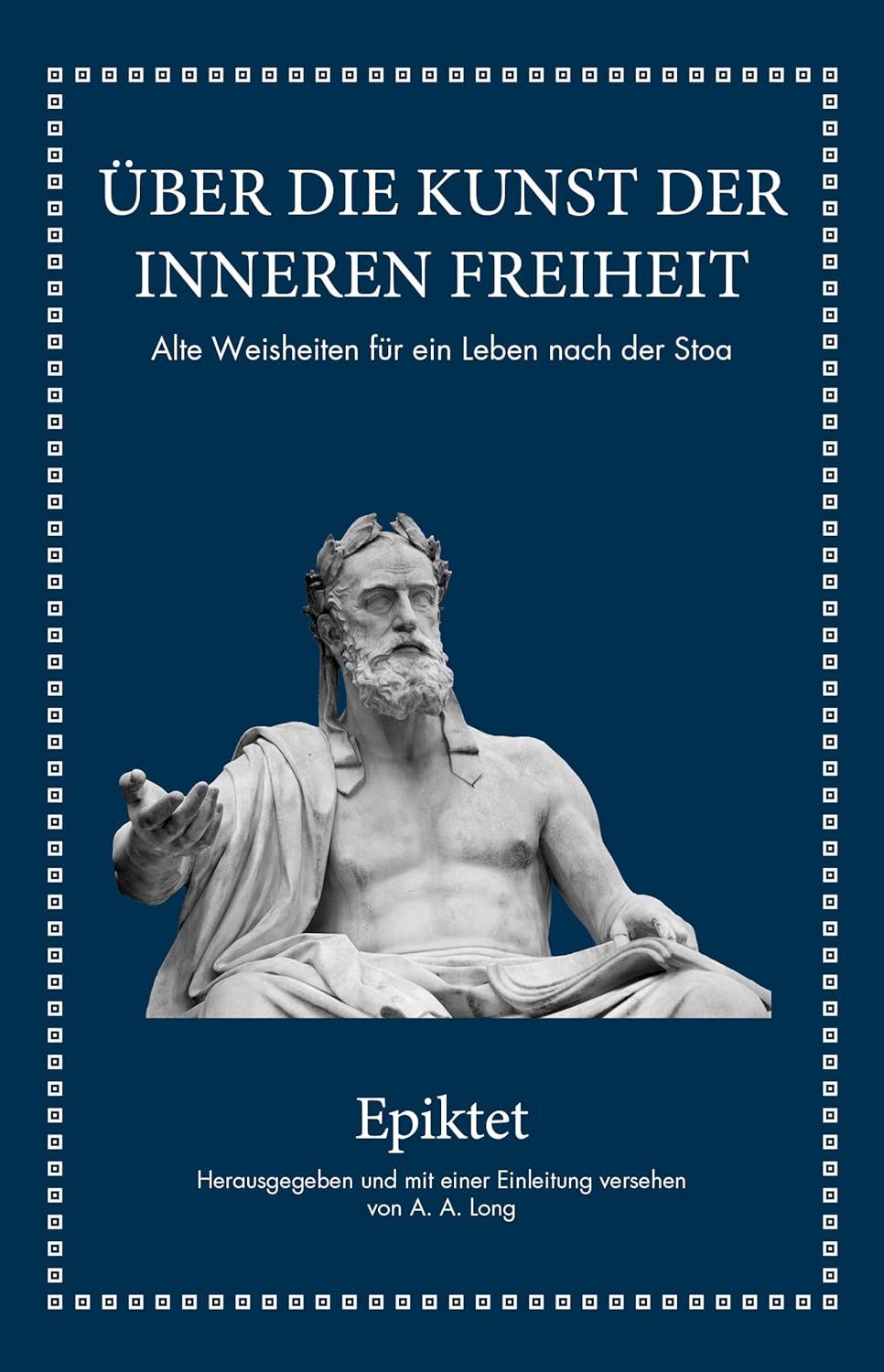 Epiktet-Über die Kunst der inneren Freiheit